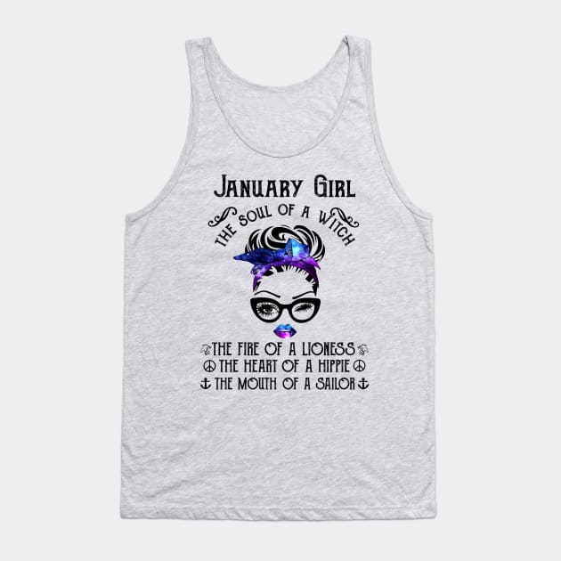 January Girl The Soul Of A Witch The Fire Of Lioness Tank Top by trainerunderline